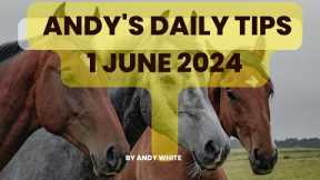 Andy's Daily Free Tips for Horse Racing, 1 June 2024