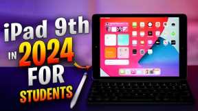 iPad 9th Generation in 2024 for Students - Review and Study Tips