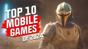 Top 10 Mobile Games of 2024! NEW GAMES REVEALED. Android and iOS!