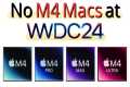WWDC 2024 - No M4 Macs - Apple Faces