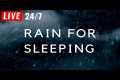 🔴 Rain Sounds for Sleeping FAST with 