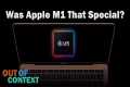 Was Apple M1 Really That Special? -