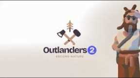 Outlanders 2 Second Nature Mobile Gameplay Part 1- iOS Apple Arcade #applearcade