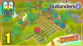 Outlanders 2 Mobile Gameplay Walkthrough Part 1 - iOS Apple Arcade