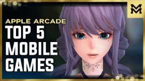 APPLE ARCADE TOP 5 GAMES | Best Mobile Games