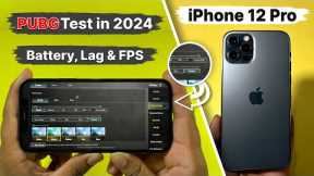 iPhone 12 Pro PUBG Test in 2024 | Detailed BGMi Review in Hindi-Laag-FPS-Battery-Heating🔥