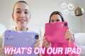 WHAT'S ON OUR IPAD PRO!! | CILLA AND