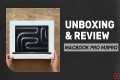 Unboxing & Review: MacBook Pro M3 