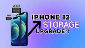 iPhone 12 Storage Expansion | 64GB To 256GB