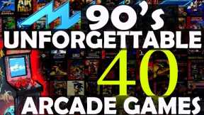 90's Unforgettable 40 Arcade Games