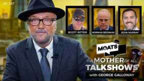 STREETS OF FIRE - MOATS with George Galloway Ep 367