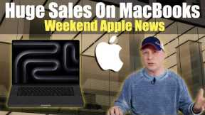 Huge Sale on MacBooks Before M4 MacBooks Come Out - Plus More Apple News