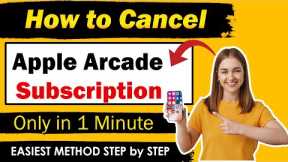 How to cancel Apple Arcade Subscription Via App, Online, PC, TV [ New Easiest Method ]