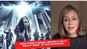 Urgent Prophetic Warning: Christians at Risk of Being Left Behind – Get Right with God Now!