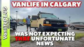 City Vanlife - Sad News, Getting THAT Up and They Sent a WHAT?!