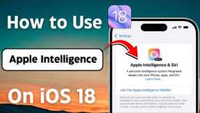 How to Get / Use Apple Intelligence iOS 18