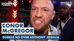 Conor McGregor RAGES at Anthony Joshua Retirement Calls After Daniel Dubois Loss