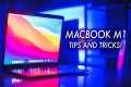 New MacBook M1 Owner? Tips &