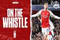 On the Whistle: Arsenal 2-0 PSG -