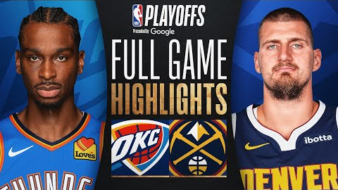 #1 THUNDER at #4 NUGGETS | FULL GAME 4 HIGHLIGHTS | May 11, 2025