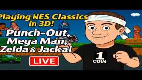 Playing NES Classics in 3D! | Punch-Out, Mega Man, Zelda & Contra LIVE