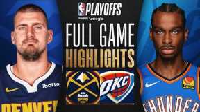#4 NUGGETS at #1 THUNDER | FULL GAME 7 HIGHLIGHTS | May 18, 2025