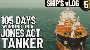 WORKING ON A JONES ACT SHIP | LIVING ON A SHIP IN THE GULF | PRODUCT TANKER | SHIP'S vLOG 5