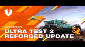 WoT Blitz. ULTRA TEST 2. Reforged Update. Details and Answers
