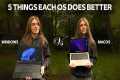 macOS vs Windows: 5 Things Each One