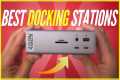 ✅7 BEST Docking Station For (Mac /PC