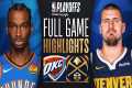#1 THUNDER at #4 NUGGETS | FULL GAME