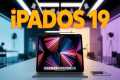 iPadOS 19: The MacOS Design Upgrade