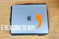 5 Reasons to buy the MacBook Air M4!