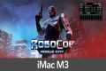 iMac M3 (24GB RAM) RoboCop: Rogue