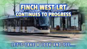 The Finch West LRT Continues into it's Final Phases Before Opening in Toronto