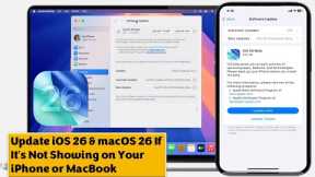 How to Update iOS 26 & macOS 26 If It's Not Showing on Your iPhone or MacBook