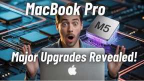 Apple’s M5 MacBook Pro: Major Upgrades Revealed!