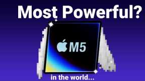Apple's M5 Would Change EVERYTHING...