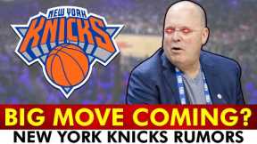 BIG MOVE COMING? New York Knicks Trade Rumors Are HOT