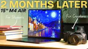 15 INCH M4 MACBOOK AIR: LONG TERM REVIEW! FOR Students & Creators!