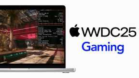 WWDC25 Game Updates - Games App, GPTK 3 & Metal HUD Update!