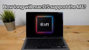 How long will the M1 Macbook Air and Pro be supported by macOS?