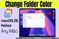 macOS Tahoe 26: How to Change Folder
