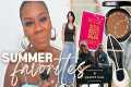 My Top Summer Faves | Style, Beauty,