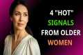 4 Hot Signals From Older Women You