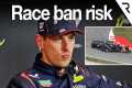 Max Verstappen's F1 ban threat and