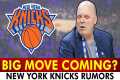 BIG MOVE COMING? New York Knicks