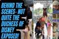 DUCHESS OF DISNEY …NOT QUITE - LATEST 