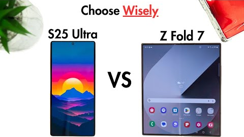 Galaxy Z Fold 7 Vs Galaxy S25 Ultra - Don’t Make This Mistake!