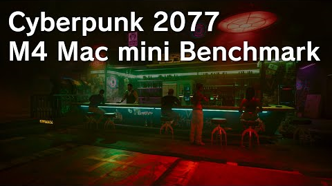Cyberpunk 2077 - M4 Mac mini (Base Model) Benchmark